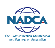 NADCA &mdash; The HVAC Inspection, Maintenance and Restoration Association